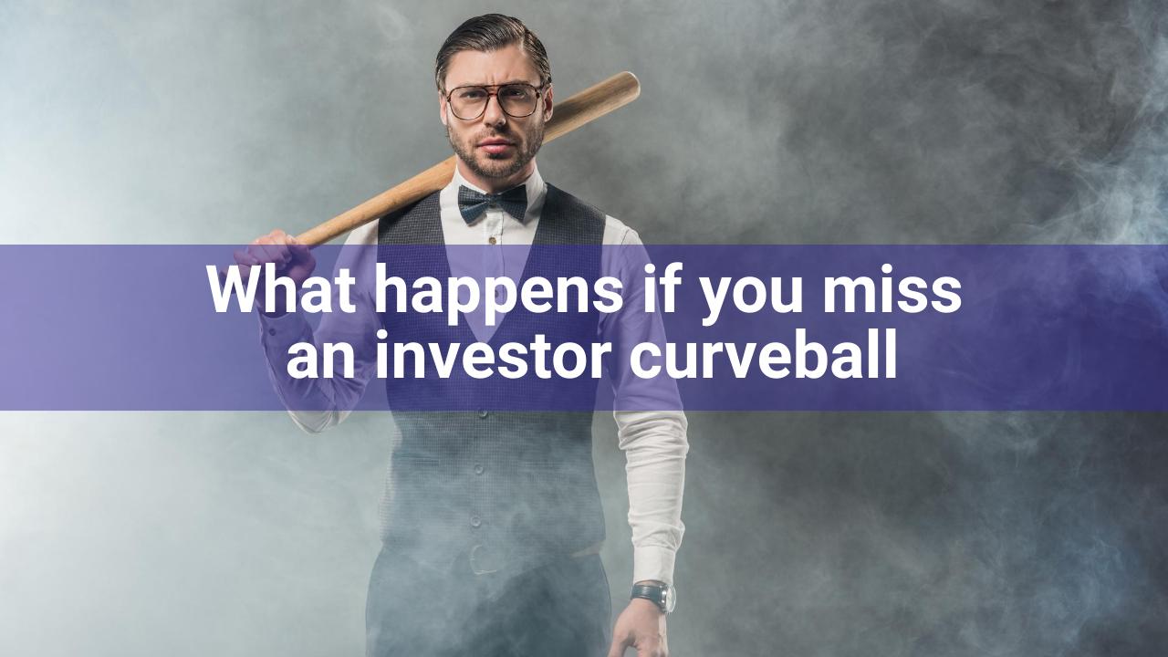 investor curveball